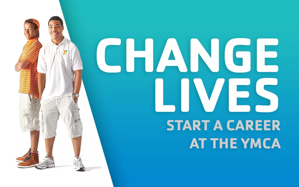 Two men standing beside text that reads, "Change Lives: Start a Career at the YMCA
